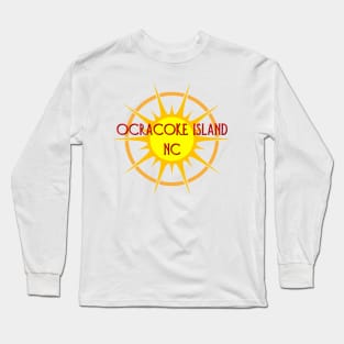 Life's a Beach: Ocracoke Island, NC Long Sleeve T-Shirt